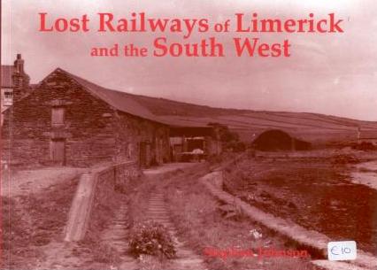 Lost Railways of Limerick and the South 
	West