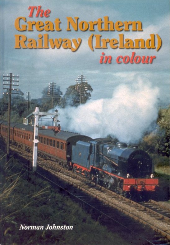 The Great Northern Railway (Ireland) in 
	colour
