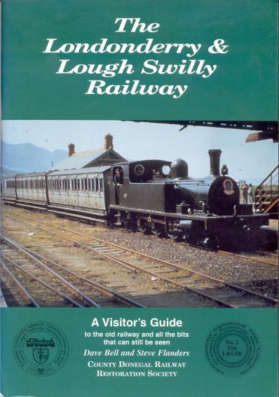 The Londonderry & Lough Swilly Railway A visitors 
	guide